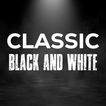 Classic Black and White