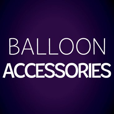 Balloon Accessories